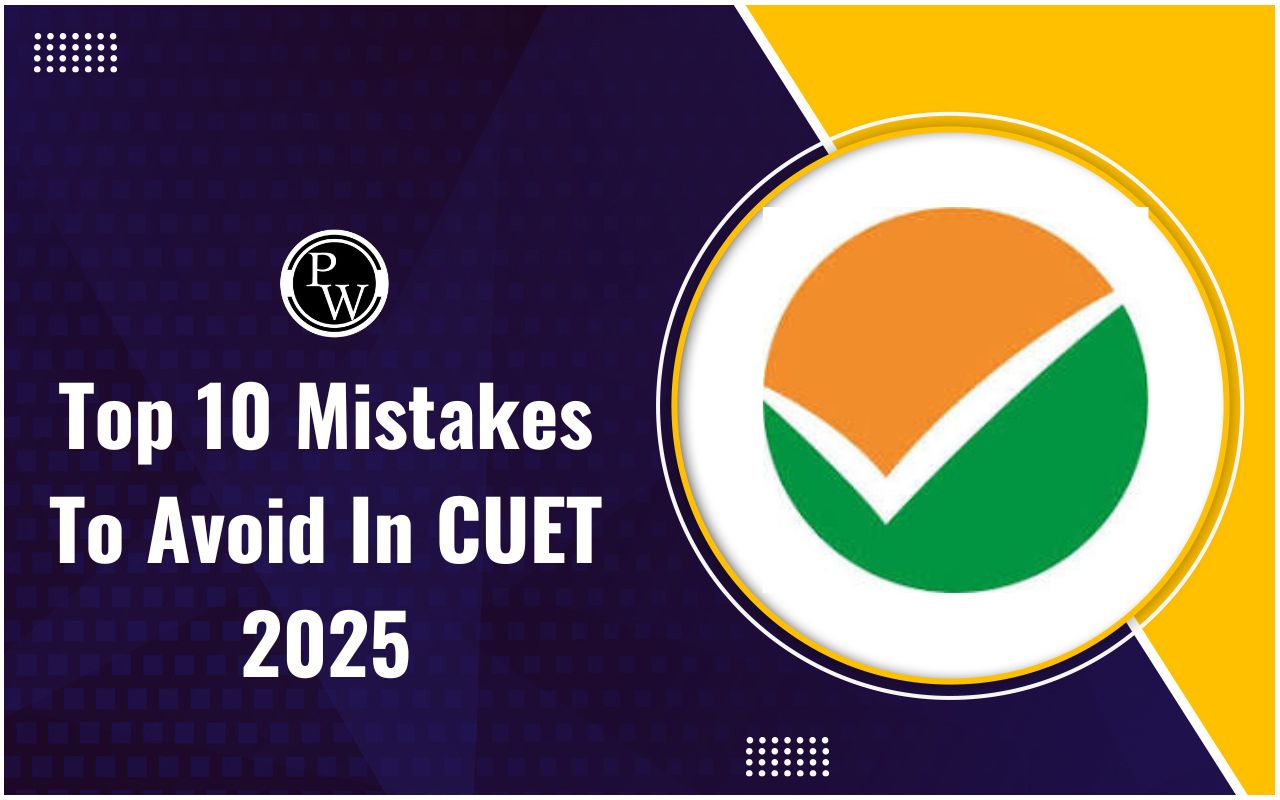 Top 10 Mistakes to Avoid in CUET 2025 to Not Get Banned