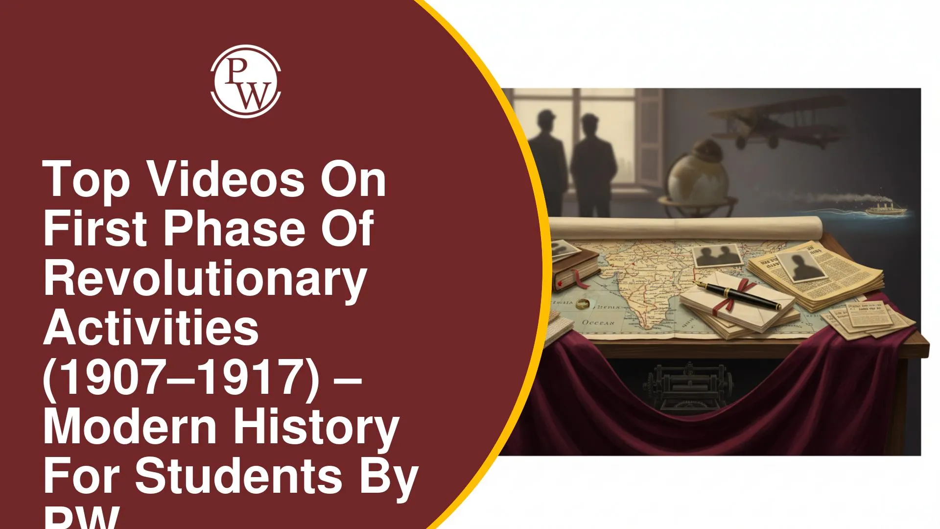 Top 4 Videos On First Phase Of Revolutionary Activities (1907–1917) – Modern History By PW
