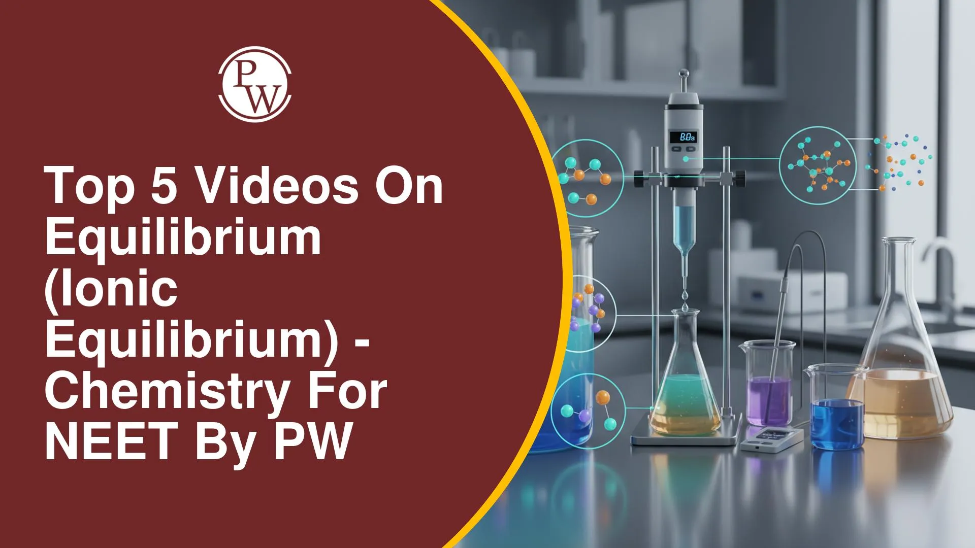 Top 5 Videos on Ionic Equilibrium for NEET Chemistry by PW