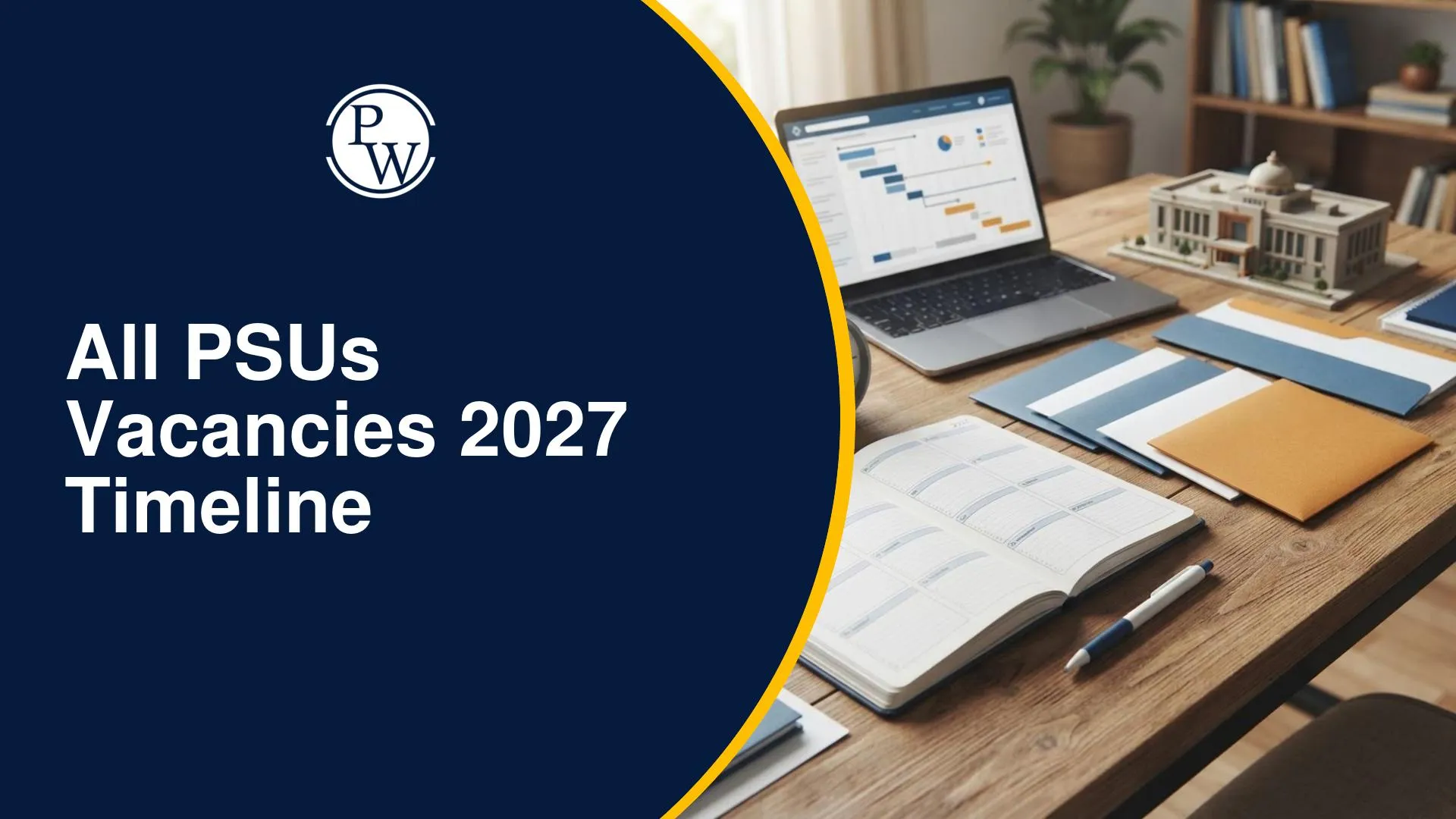 All PSUs Vacancies 2027 Timeline: Check All Details