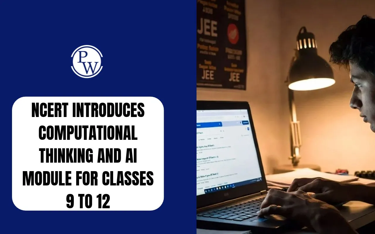 NCERT Introduces Computational Thinking and AI Module for Classes 9 to 12