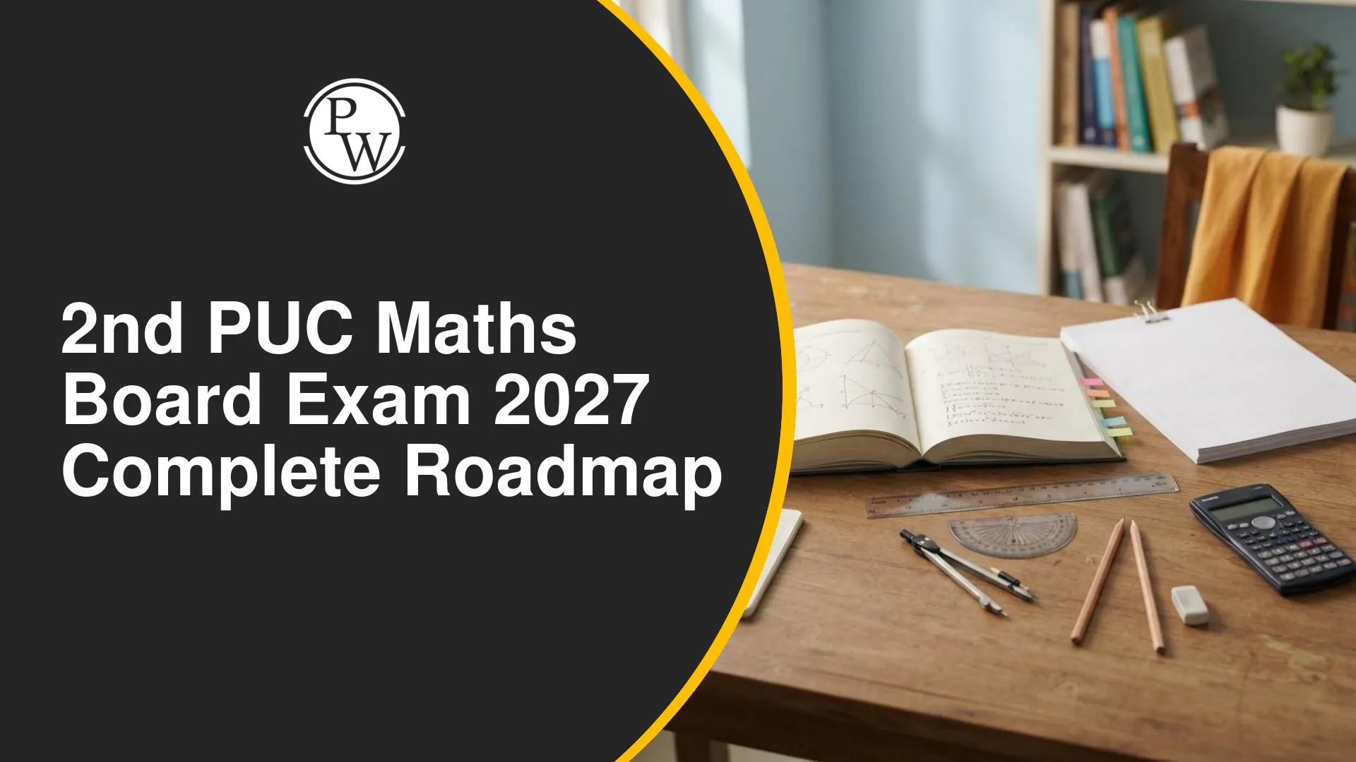 2nd PUC Maths Board Exam 2027: Complete Preparation Roadmap to Score 90+