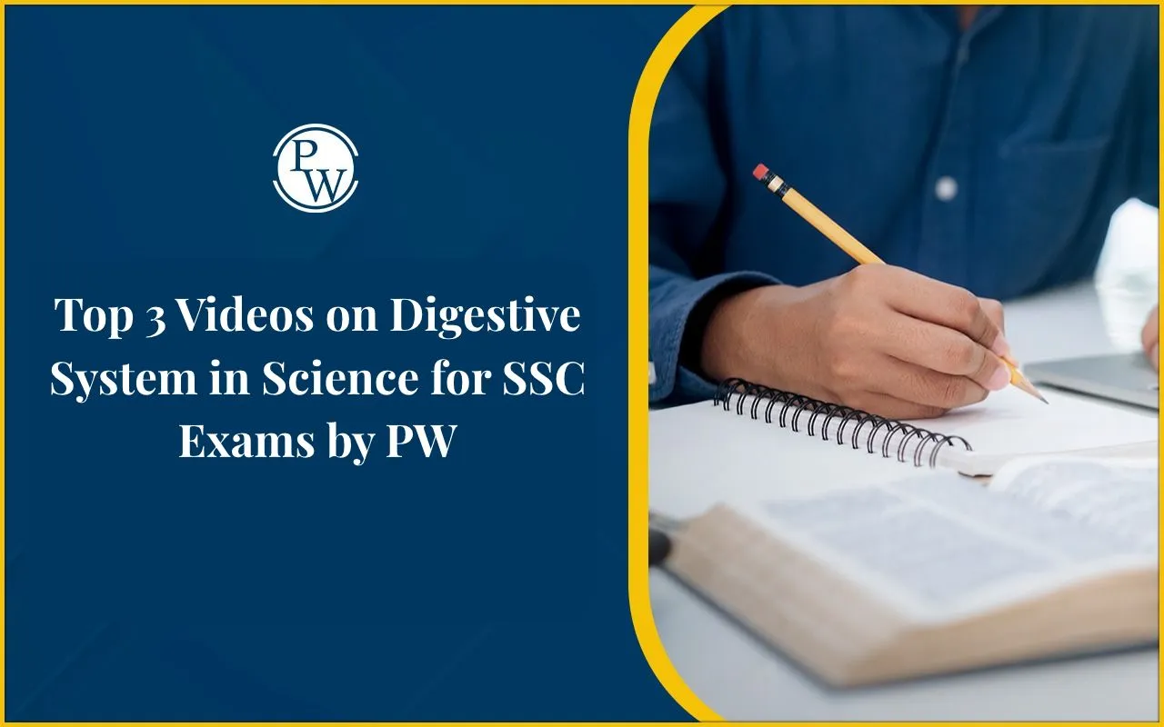 Top 3 Videos on Digestive System in Science for SSC Exams by PW
