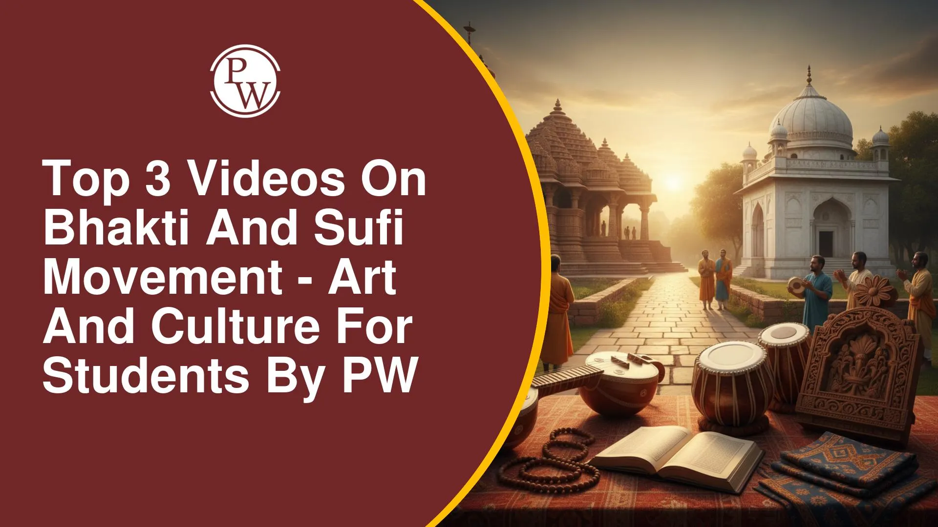 Top 3 Videos on Bhakti and Sufi Movement – Art and Culture for Students by PW