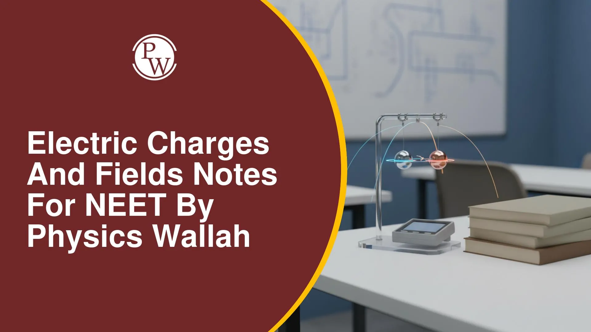 Electric Charges And Fields Notes for NEET by Physics Wallah
