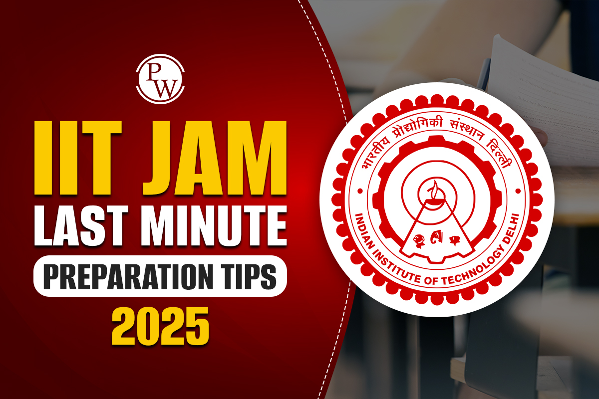 IIT JAM Last Minute Preparation Tips 2025, Check Strategies