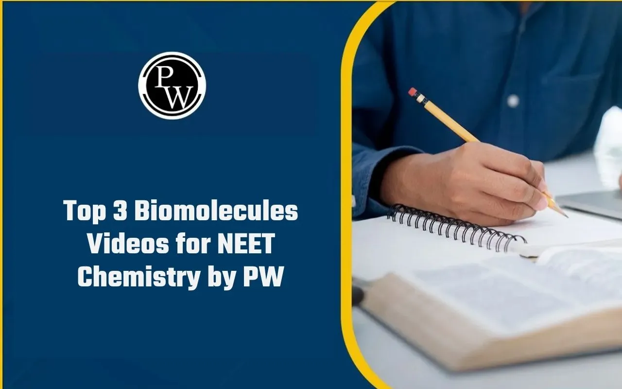 Top 3 Biomolecules Videos for NEET Chemistry by PW