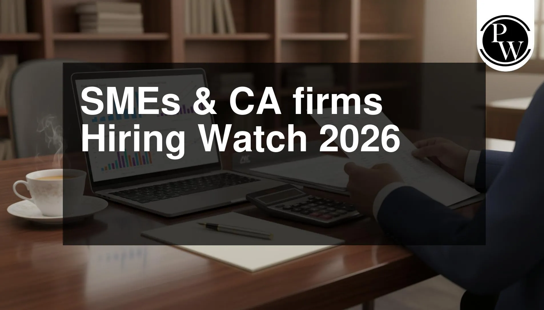 SMEs & CA firms Hiring Watch 2026