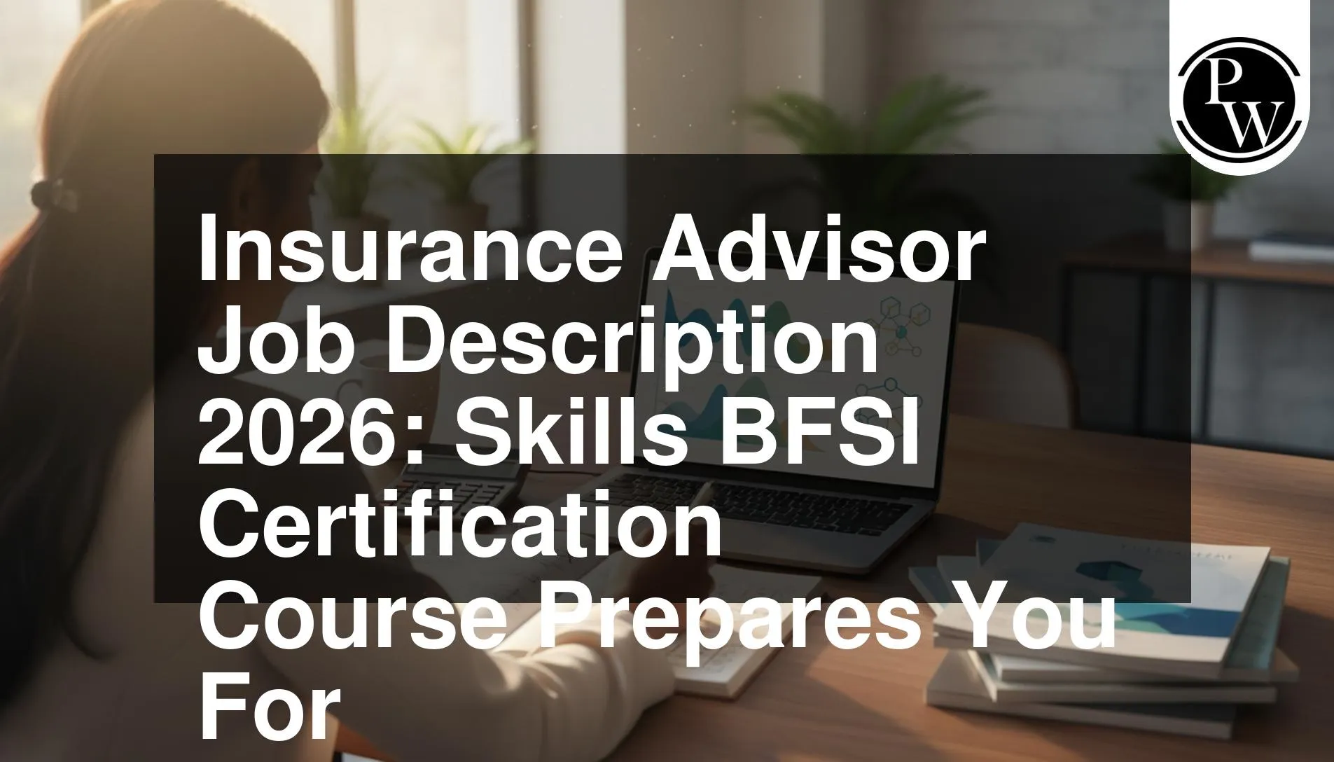 Insurance Advisor Job Description