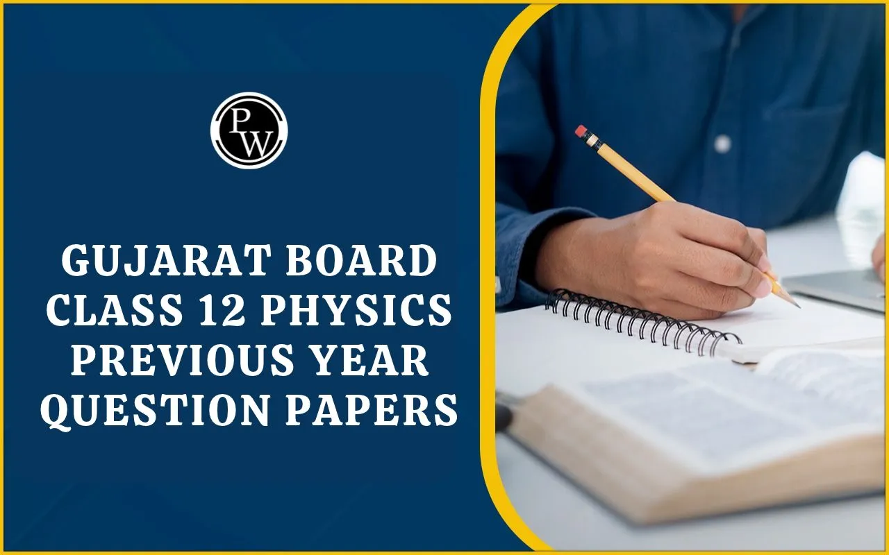 Gujarat Board Class 12 Physics Previous Year Question Papers