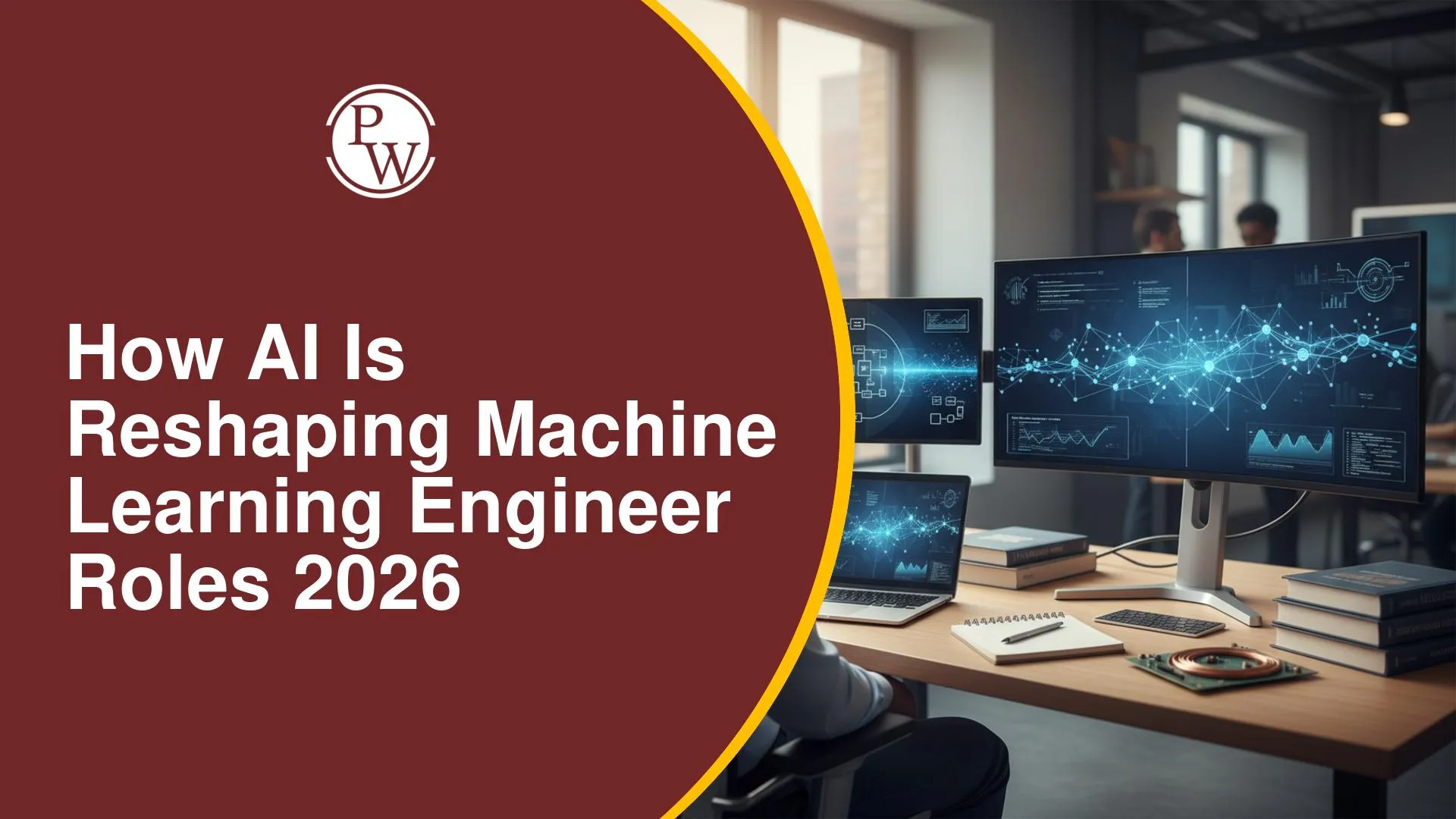 How AI Is Reshaping Machine Learning Engineer Roles This 2026