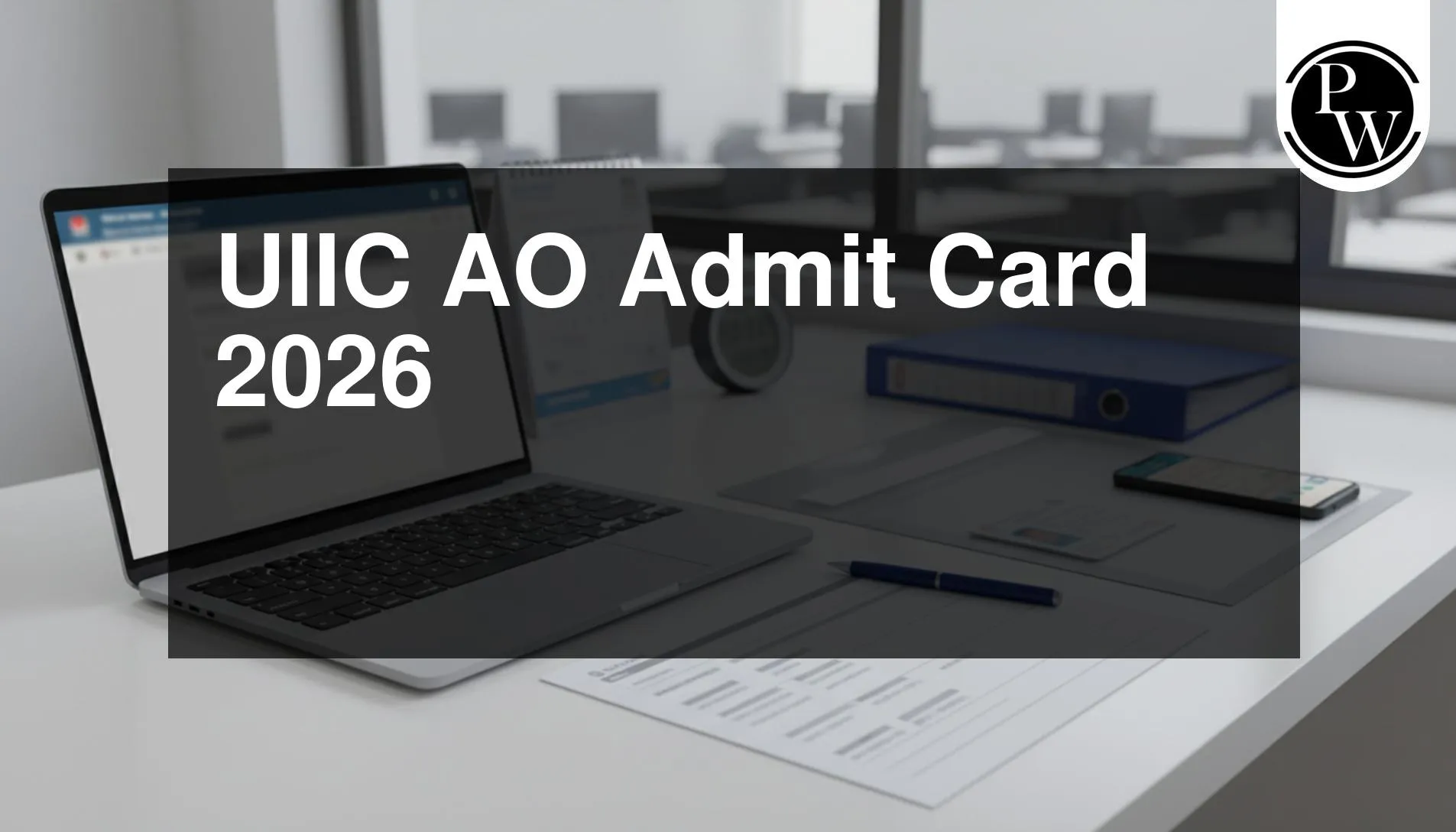 UIIC AO Admit Card 2026