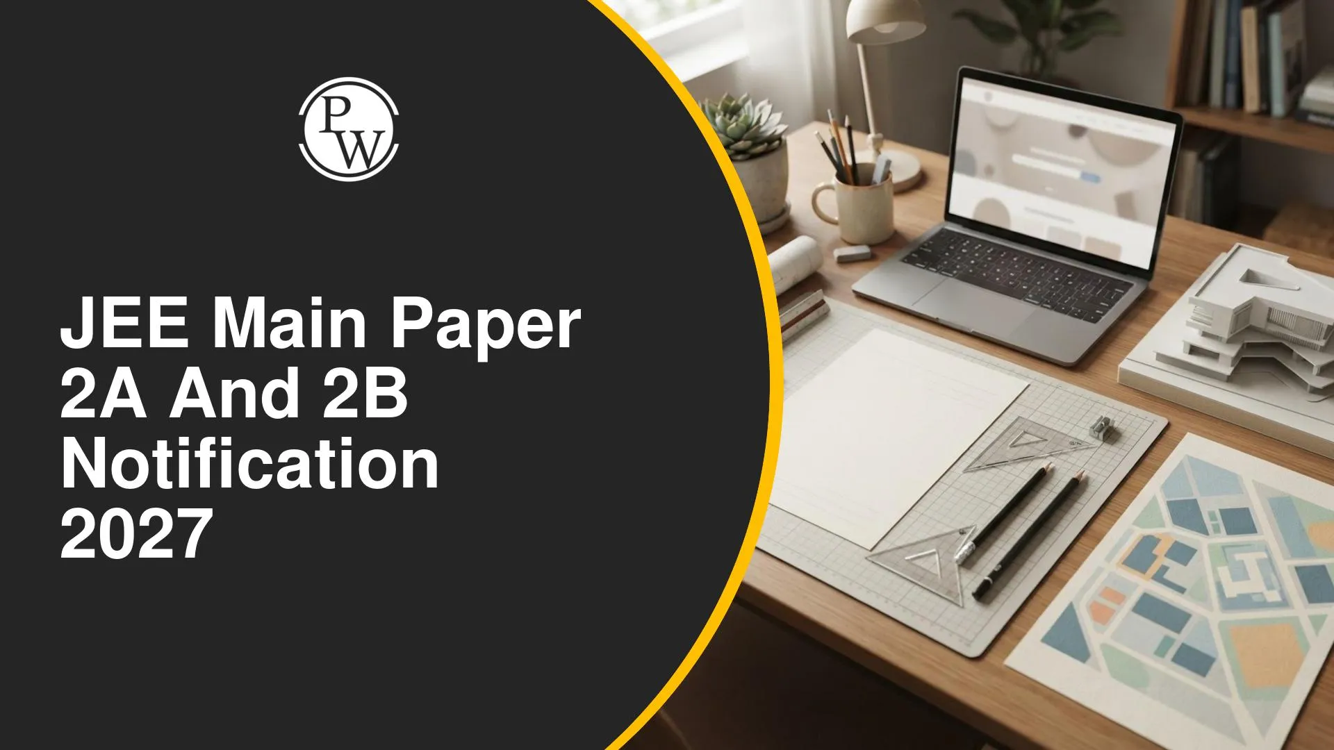 JEE Main Paper 2A and 2B Notification 2027