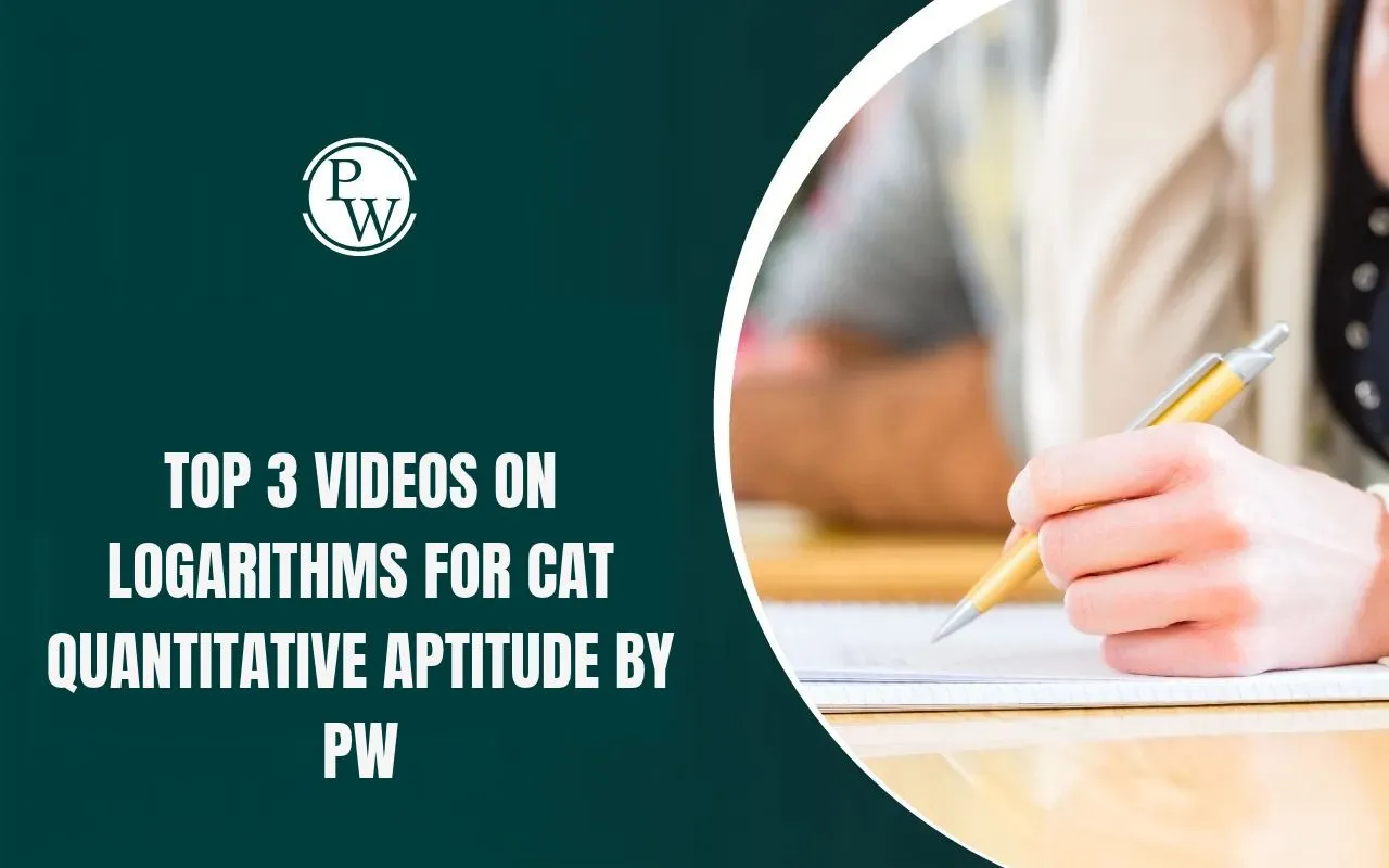 Top 3 Videos on Logarithms for CAT Quantitative Aptitude by PW