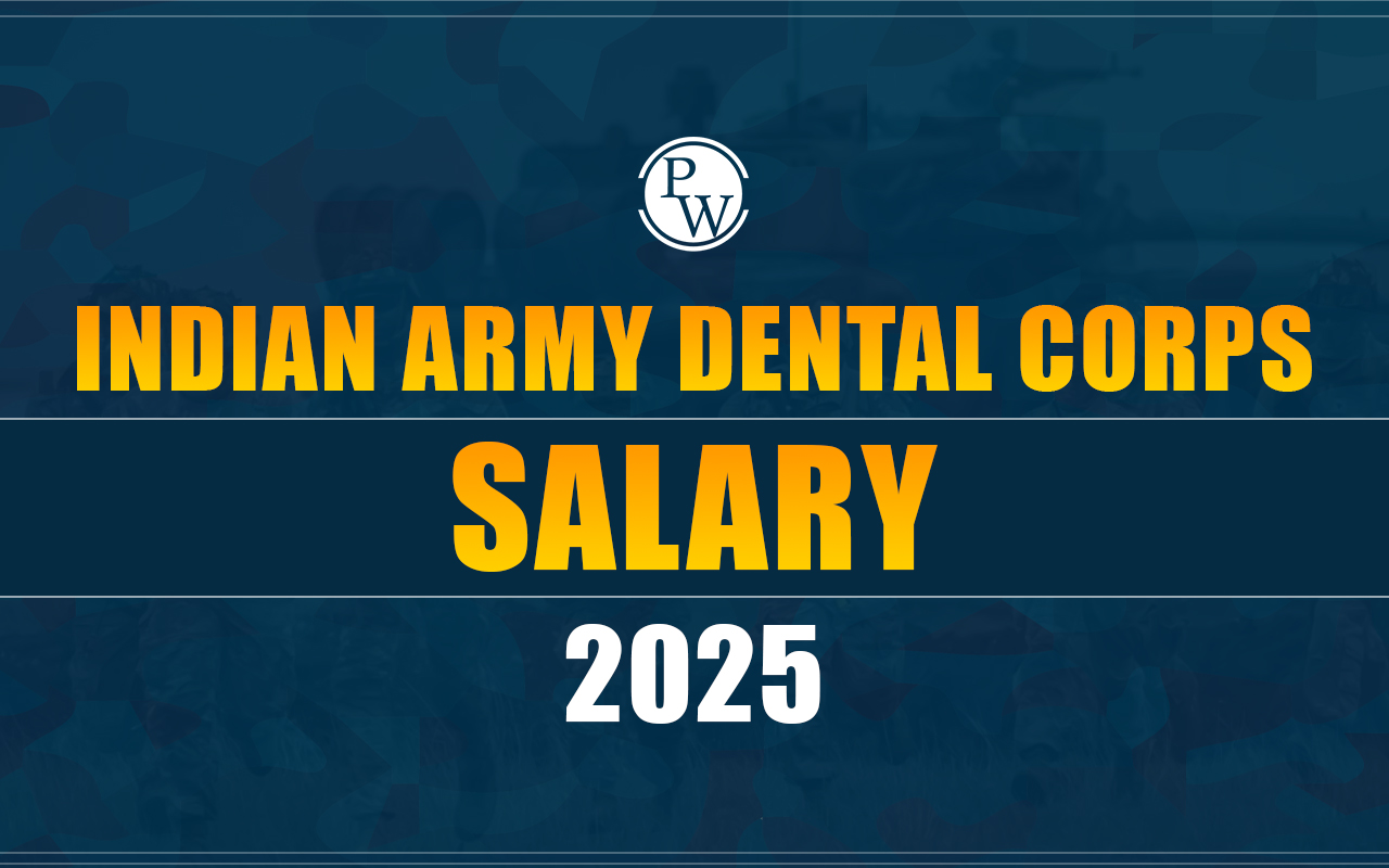 Indian Army Dental Corps Salary 2025