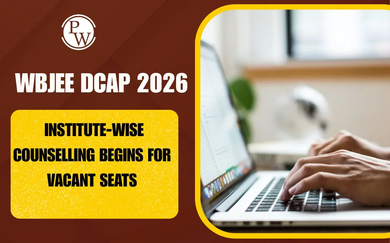 WBJEE DCAP 2026: Institute-Wise Counselling