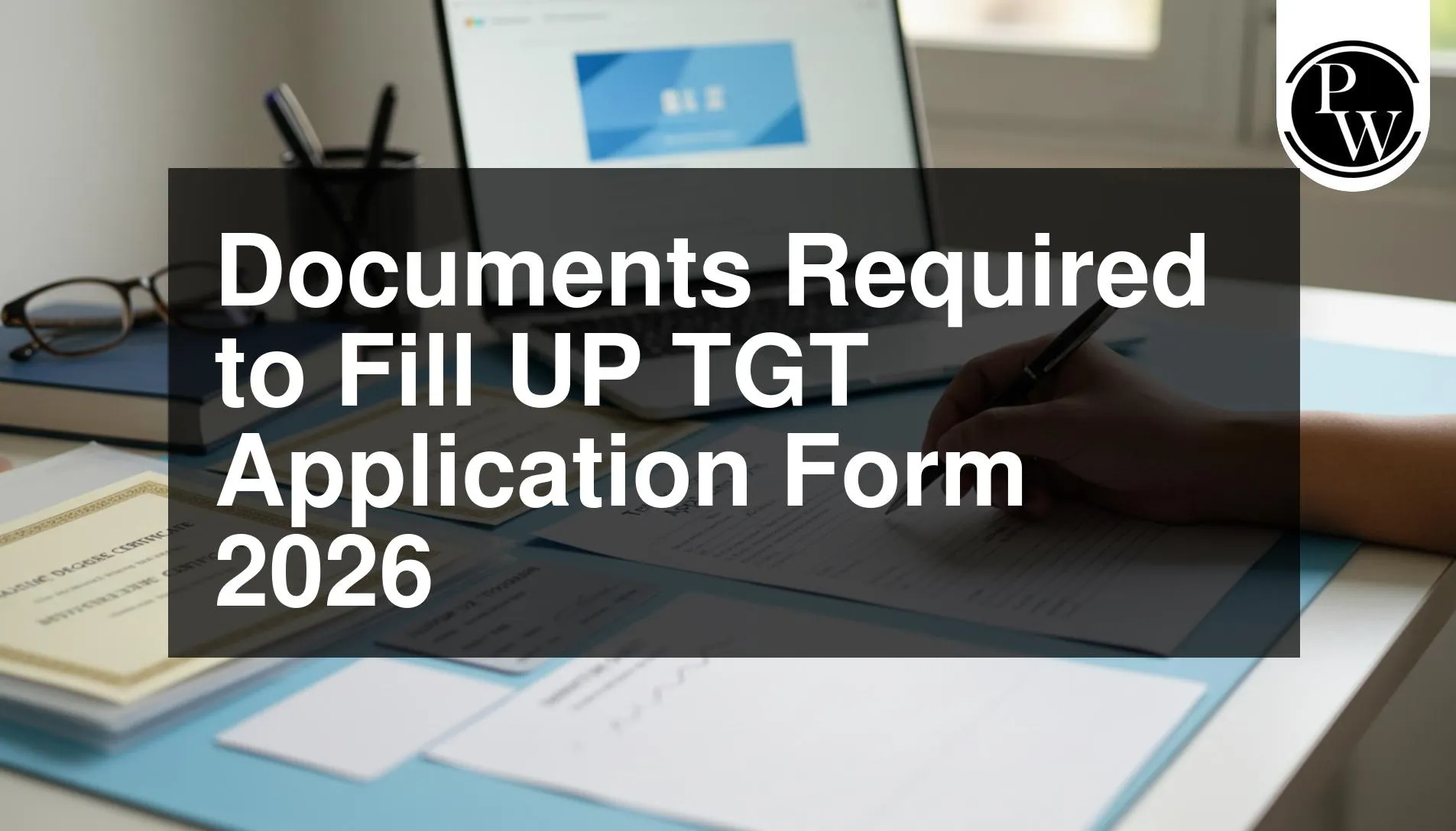 Documents Required to Fill UP TGT Application Form 2026