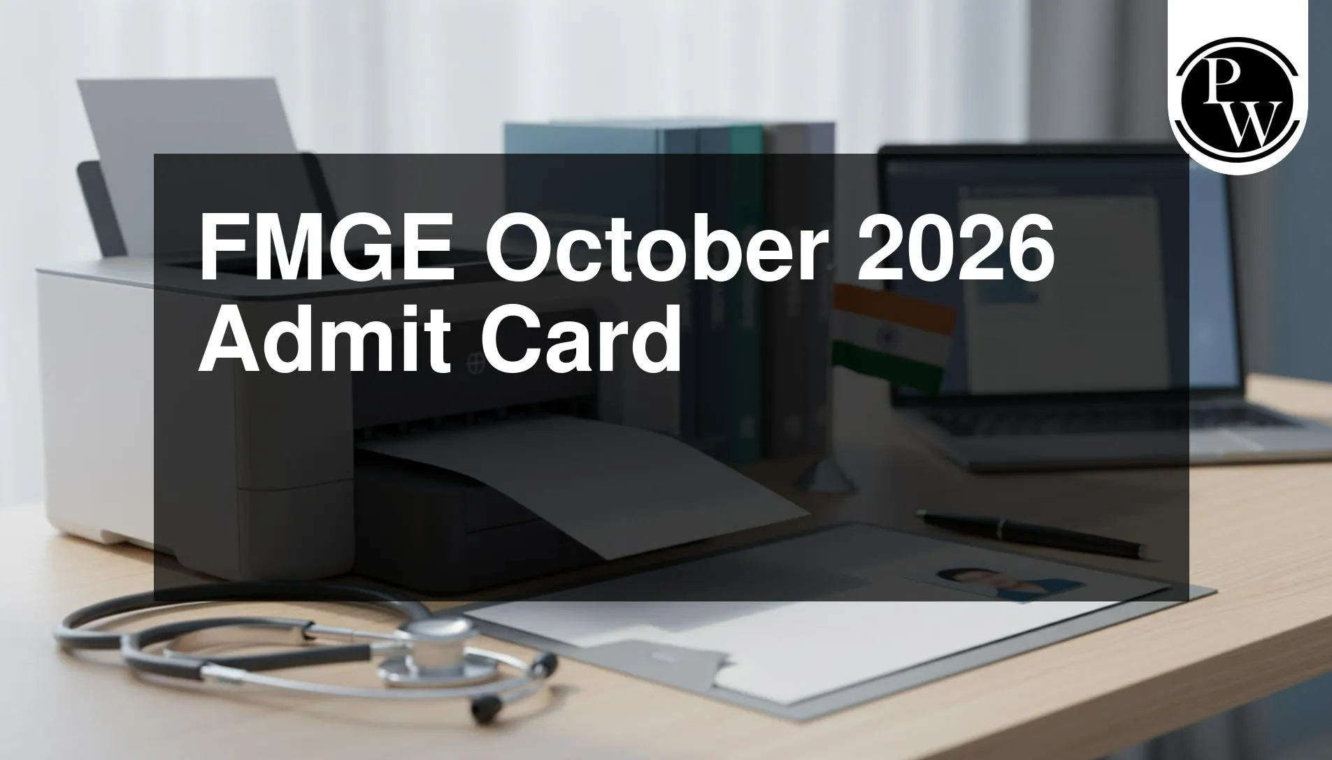 fmge-admit-card-medical-study-desk