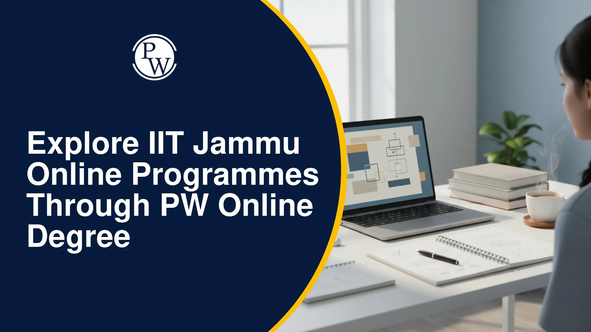 Explore IIT Jammu Online Programmes Through PW Online Degree