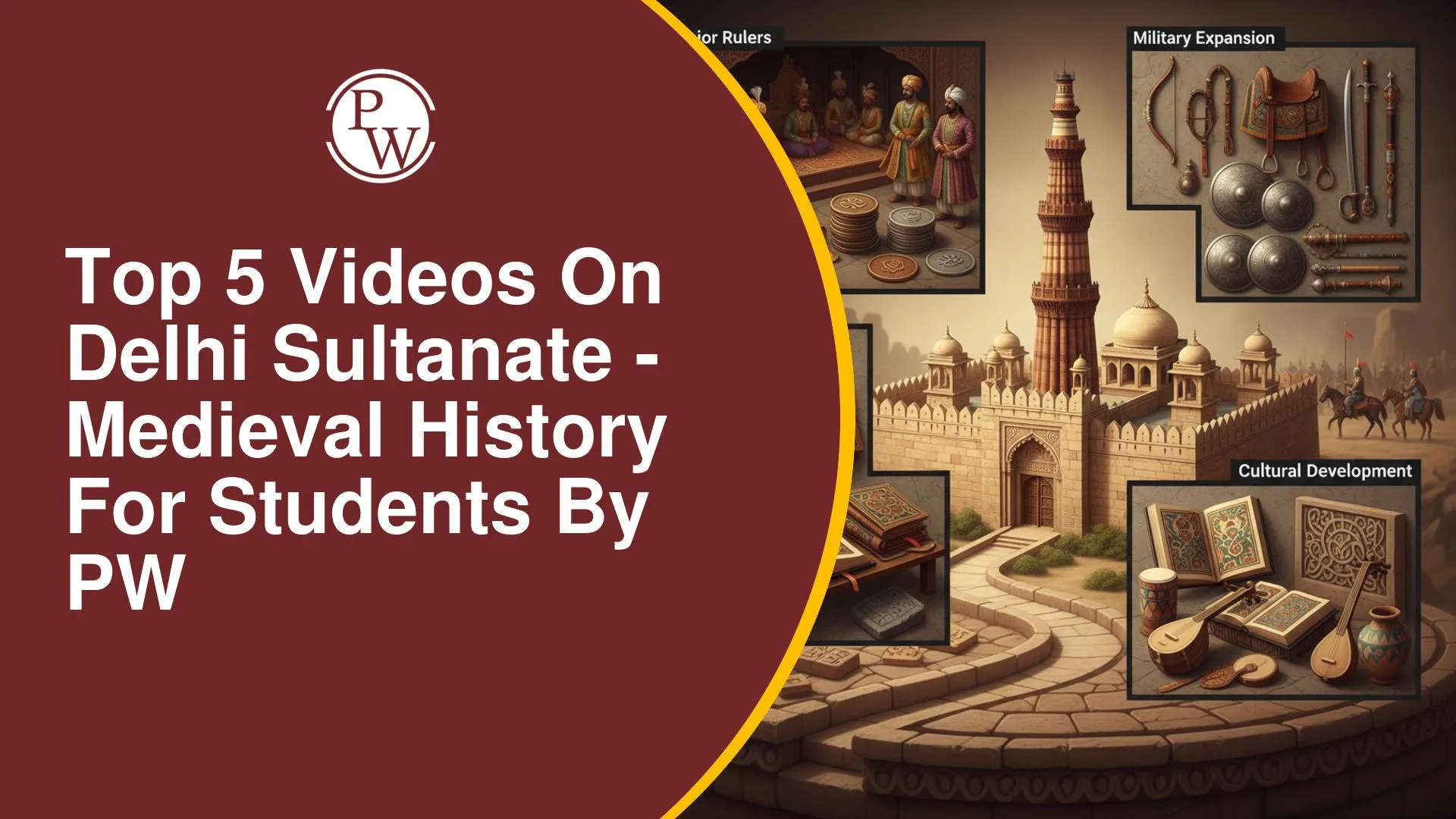 Top Videos on the Delhi Sultanate for UPSC Medieval History by PW