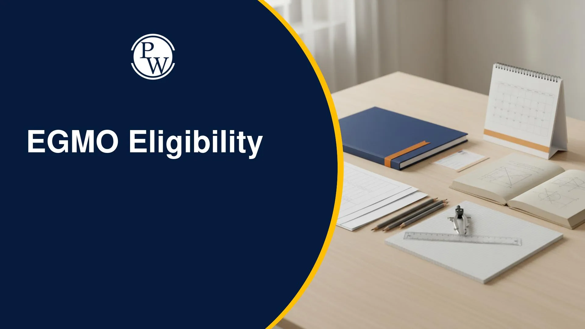 EGMO Eligibility: Age Limit, Education, Gender and Selection Criteria