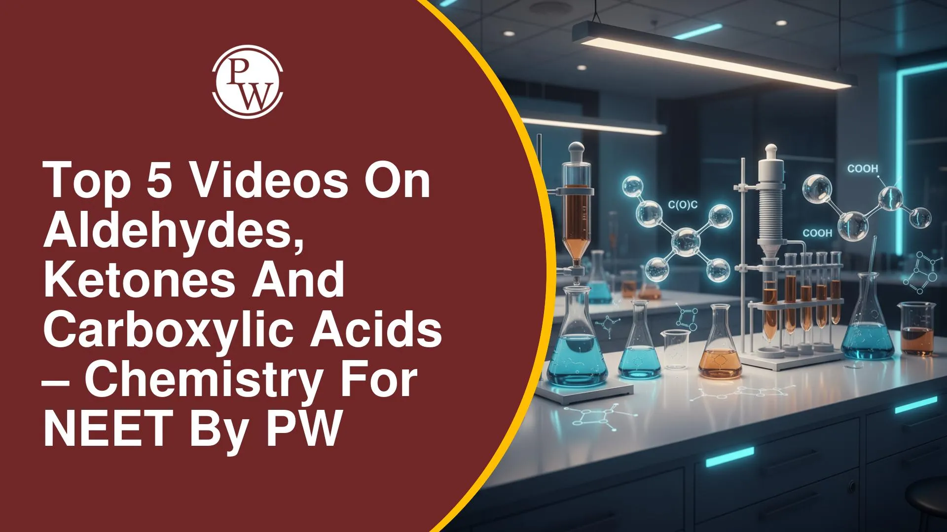 Top 5 Videos on Aldehydes, Ketones and Carboxylic Acids for NEET Chemistry by PW