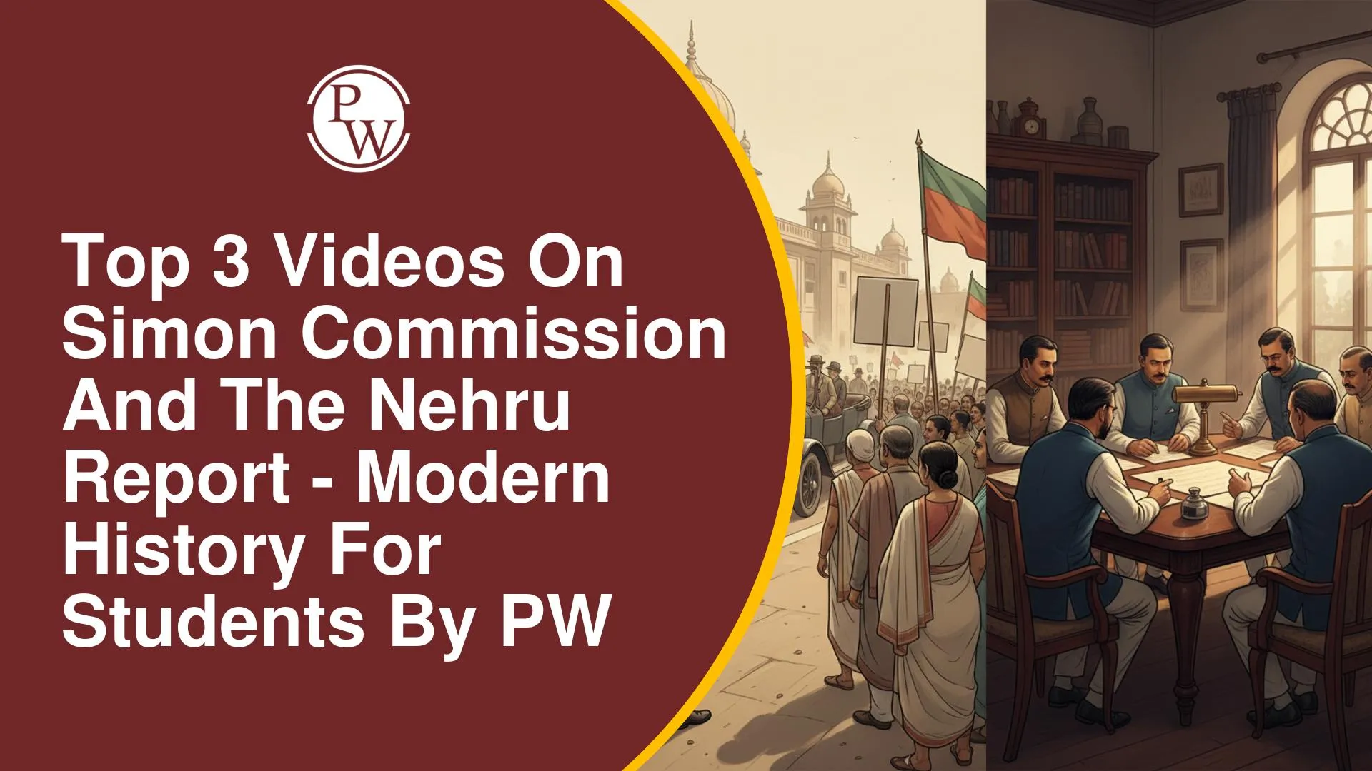 Top 3 Videos on the Simon Commission and the Nehru Report for Modern History by PW