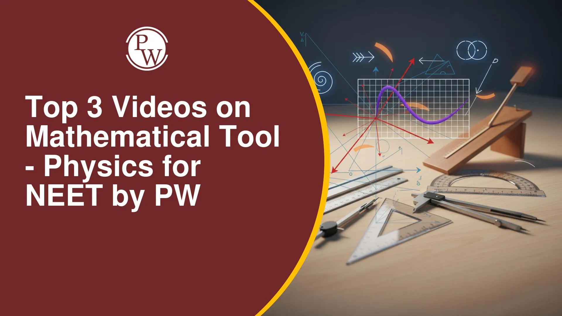 Top 3 Videos On Mathematical Tools - Physics For NEET By PW