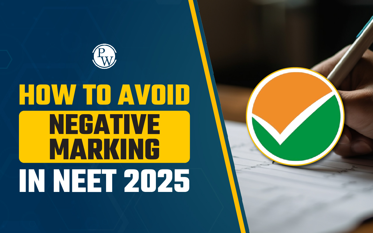 Tips to Avoid Negative Marking in NEET 2025 for Higher Accuracy