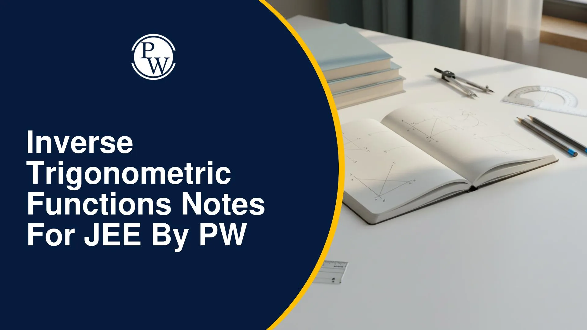 Inverse Trigonometric Functions Notes for JEE by PW