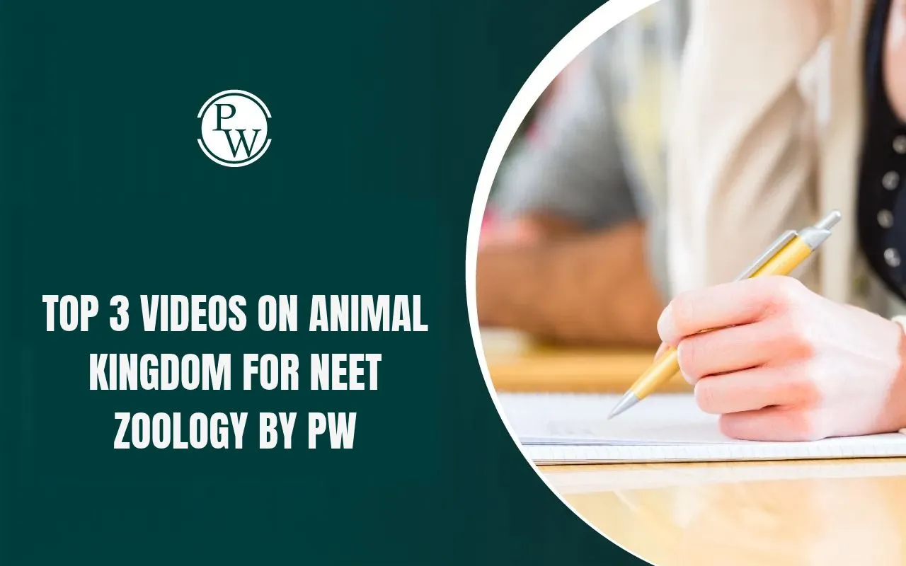 Top 3 Videos on Animal Kingdom for NEET Zoology by PW