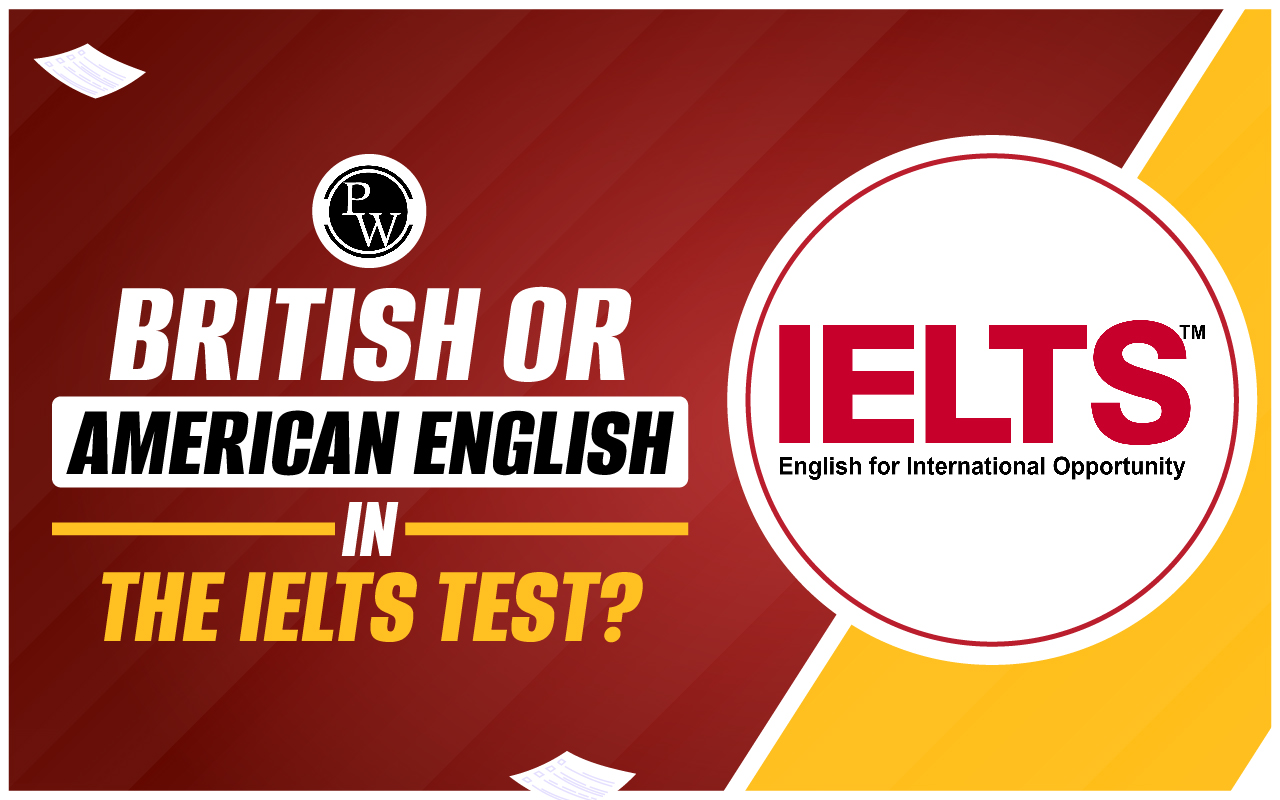 British or American English in the IELTS Test