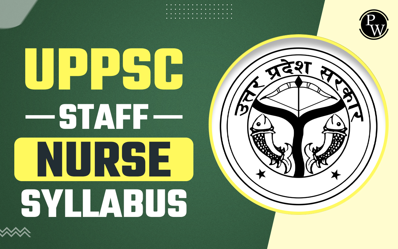UPPSC Staff Nurse Syllabus 2024