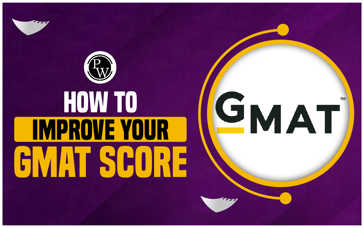 How to Improve Your GMAT Score 2024?