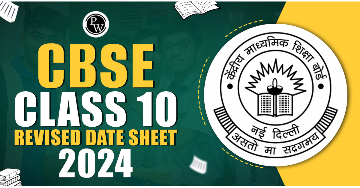 CBSE Class 10 Revised Date Sheet 2024