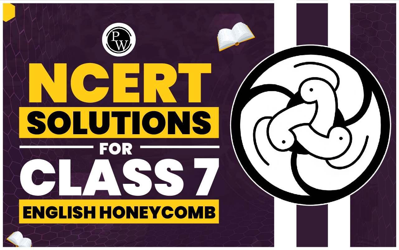 NCERT Solutions for Class 7 English Honeycomb