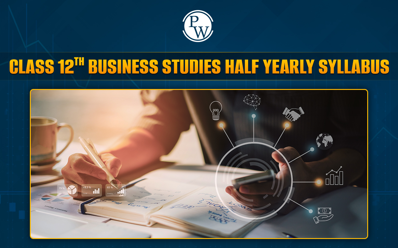 Class 12th Business Studies Half Yearly Syllabus