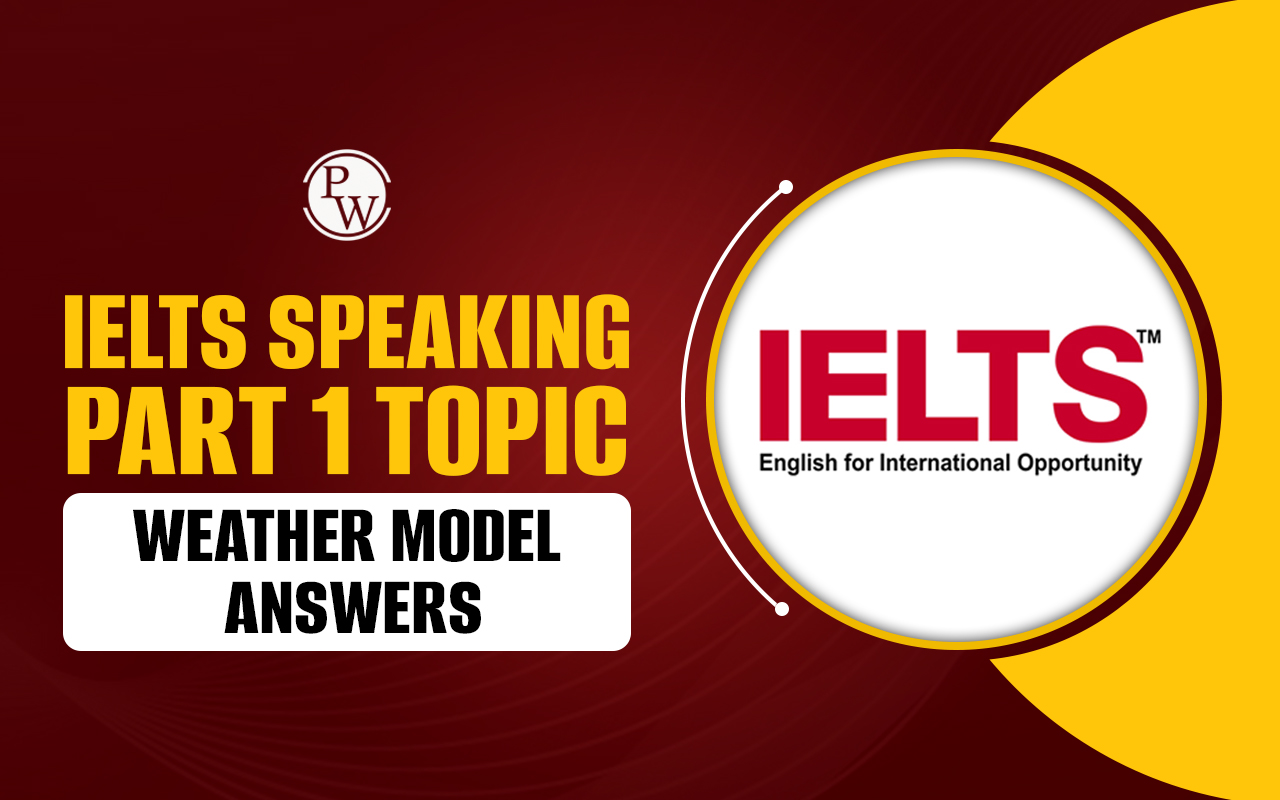 IELTS Speaking Part 1 Topic WEATHER Sample Answers