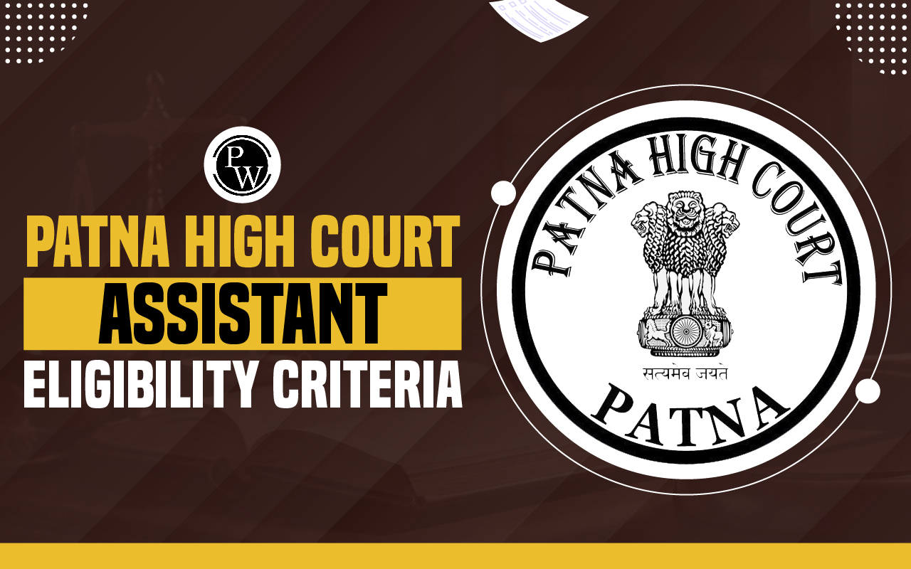 Patna High Court Assistant Eligibility Criteria 2024