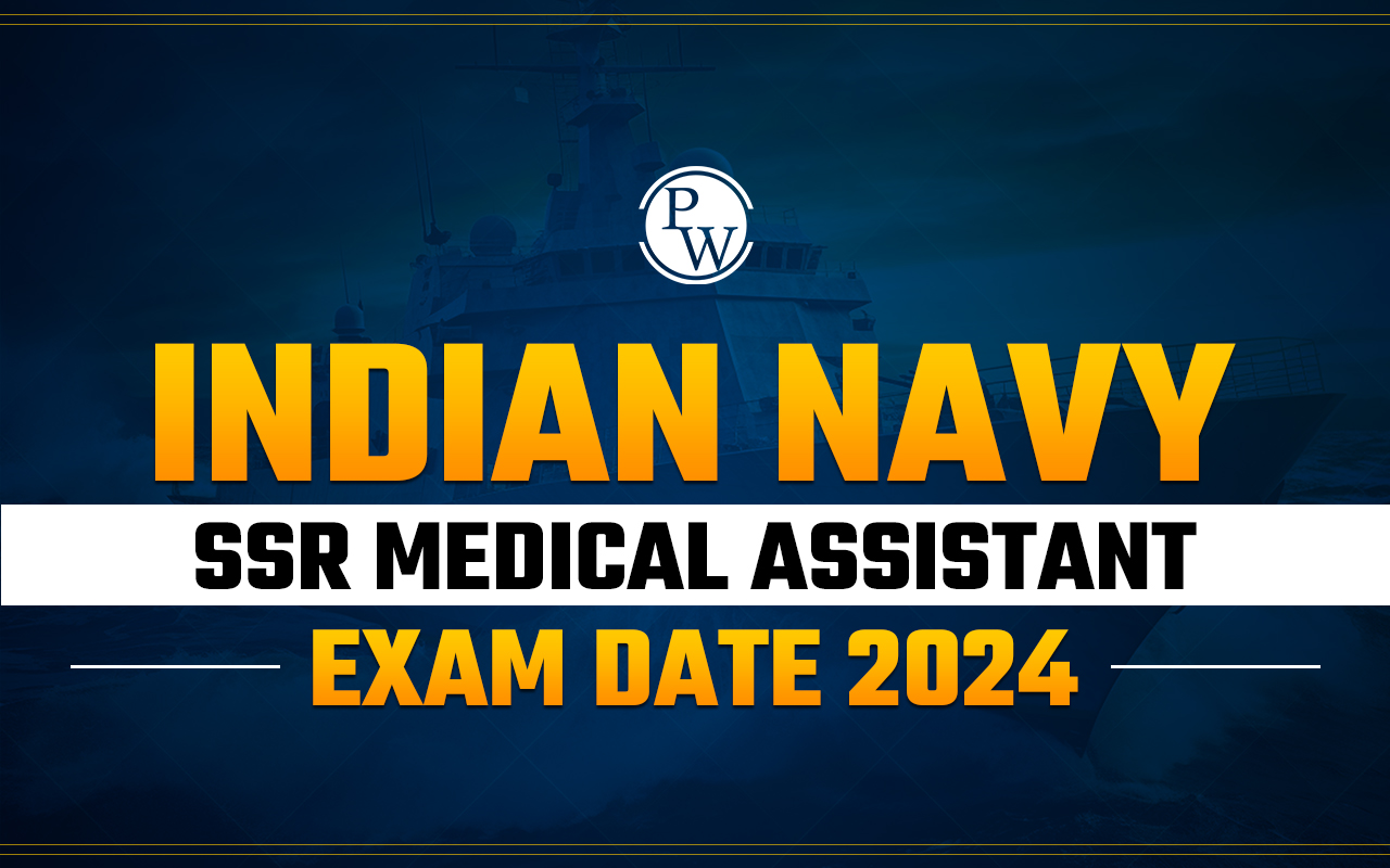 Indian Navy SSR Medical Assistant Exam Date 2024