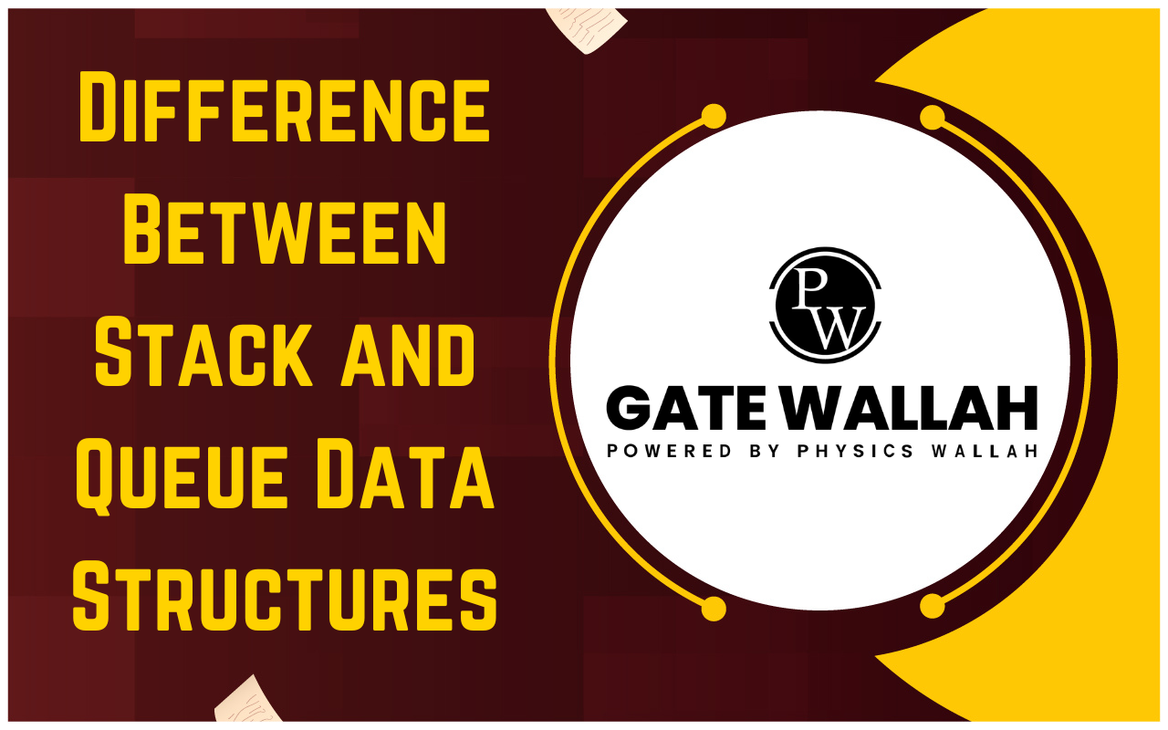 Difference Between Stack And Queue