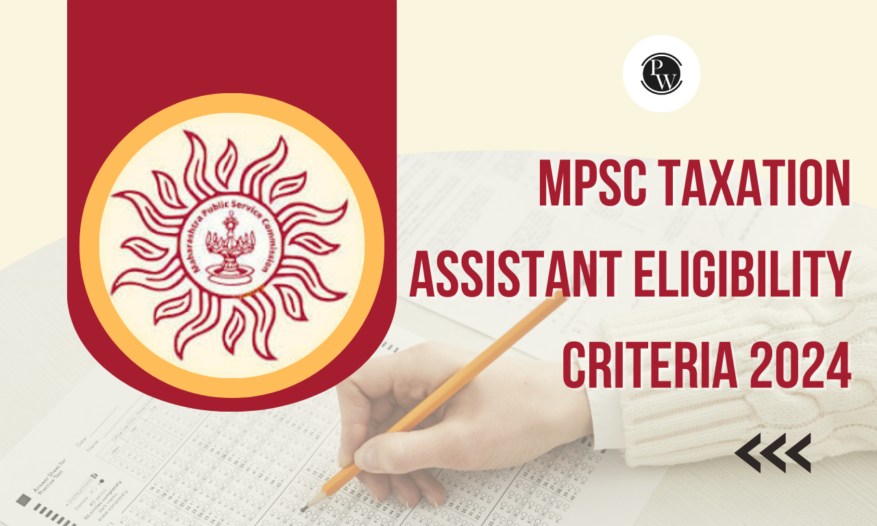 MPSC Taxation Assistant Eligibility Criteria 2024