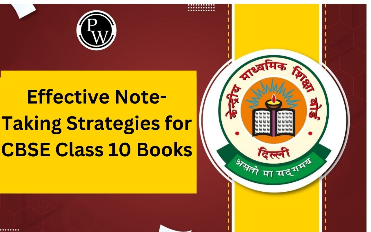 Effective Note-Taking Strategies for CBSE Class 10 Books