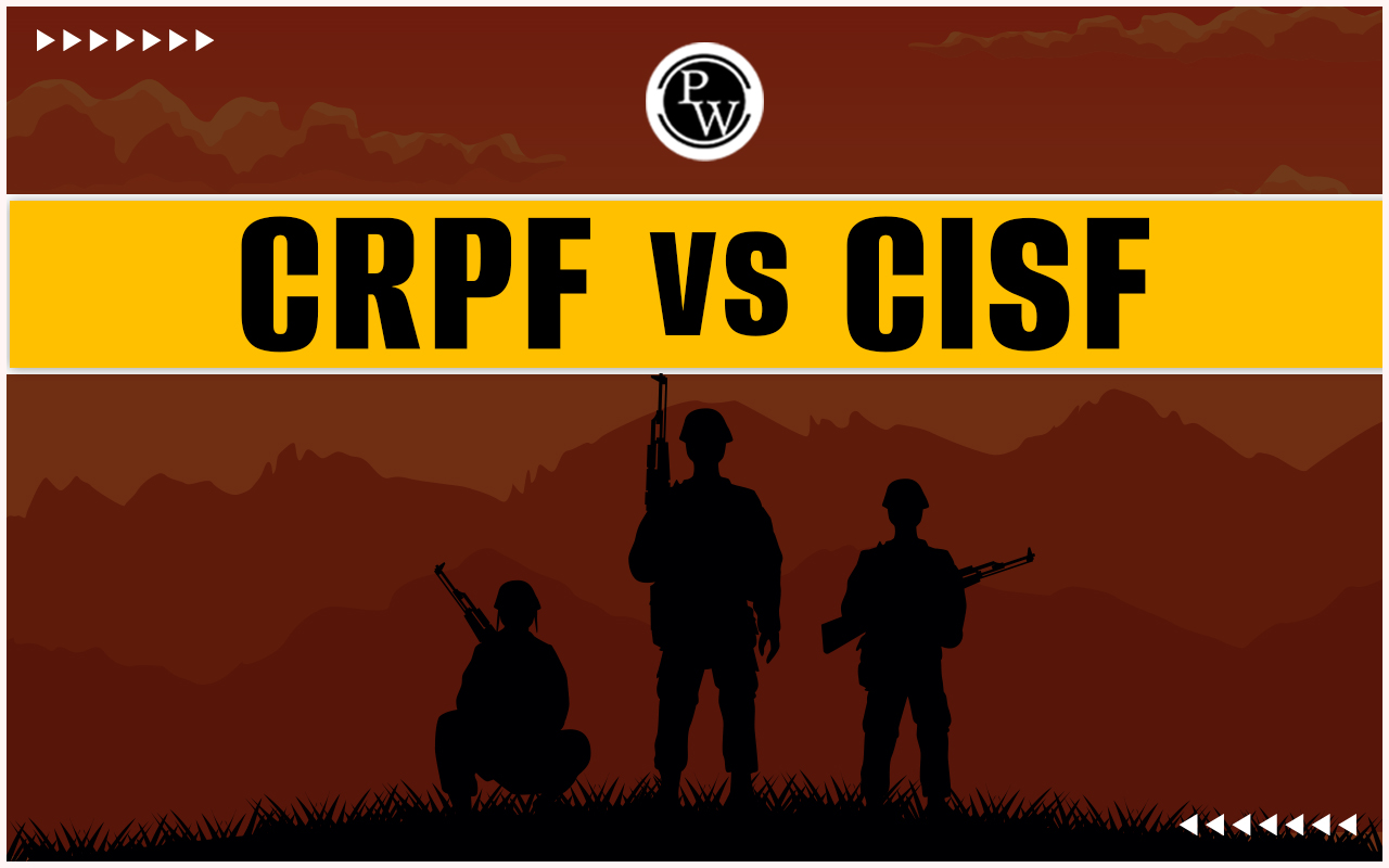 CRPF VS CISF