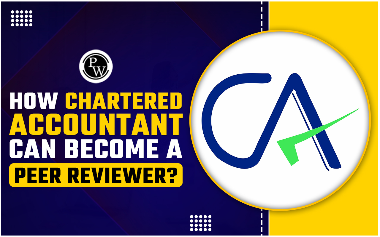How Chartered Accountant Can Become a Peer Reviewer?