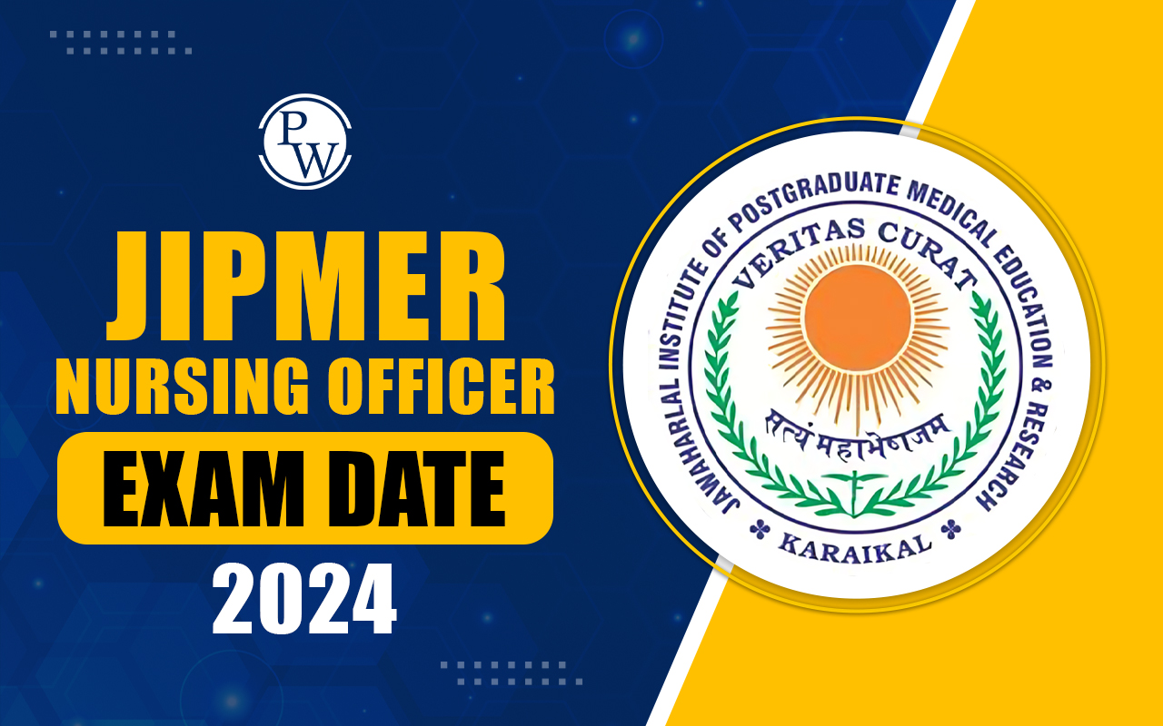 JIPMER Nursing Officer Exam Date 2024