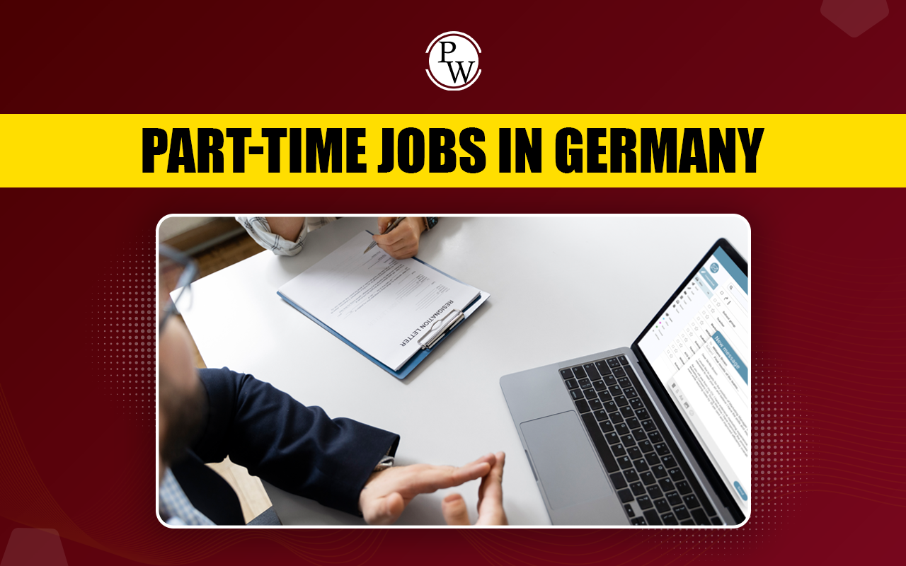 Part-Time Jobs in Germany, Salary, Documnets, How to Get Job?