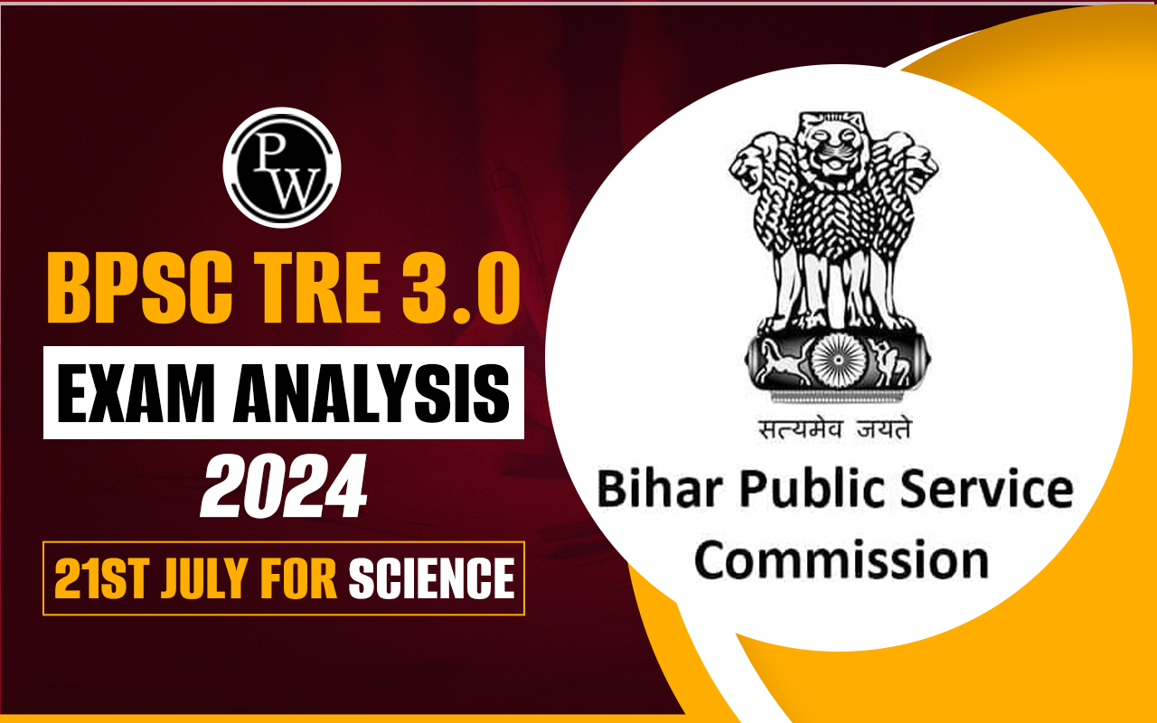 BPSC TRE 3.0 Science Exam Analysis 2024 21st July