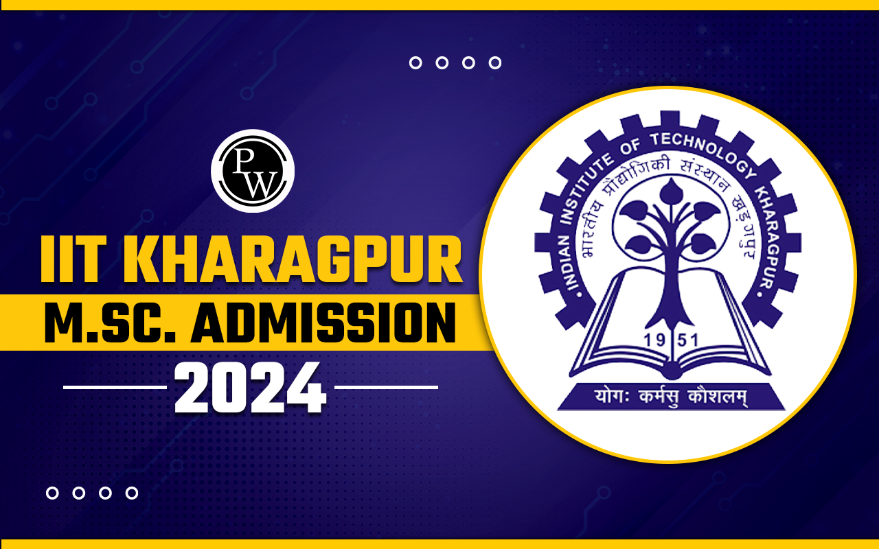 IIT Kharagpur M.Sc. Admission 2024