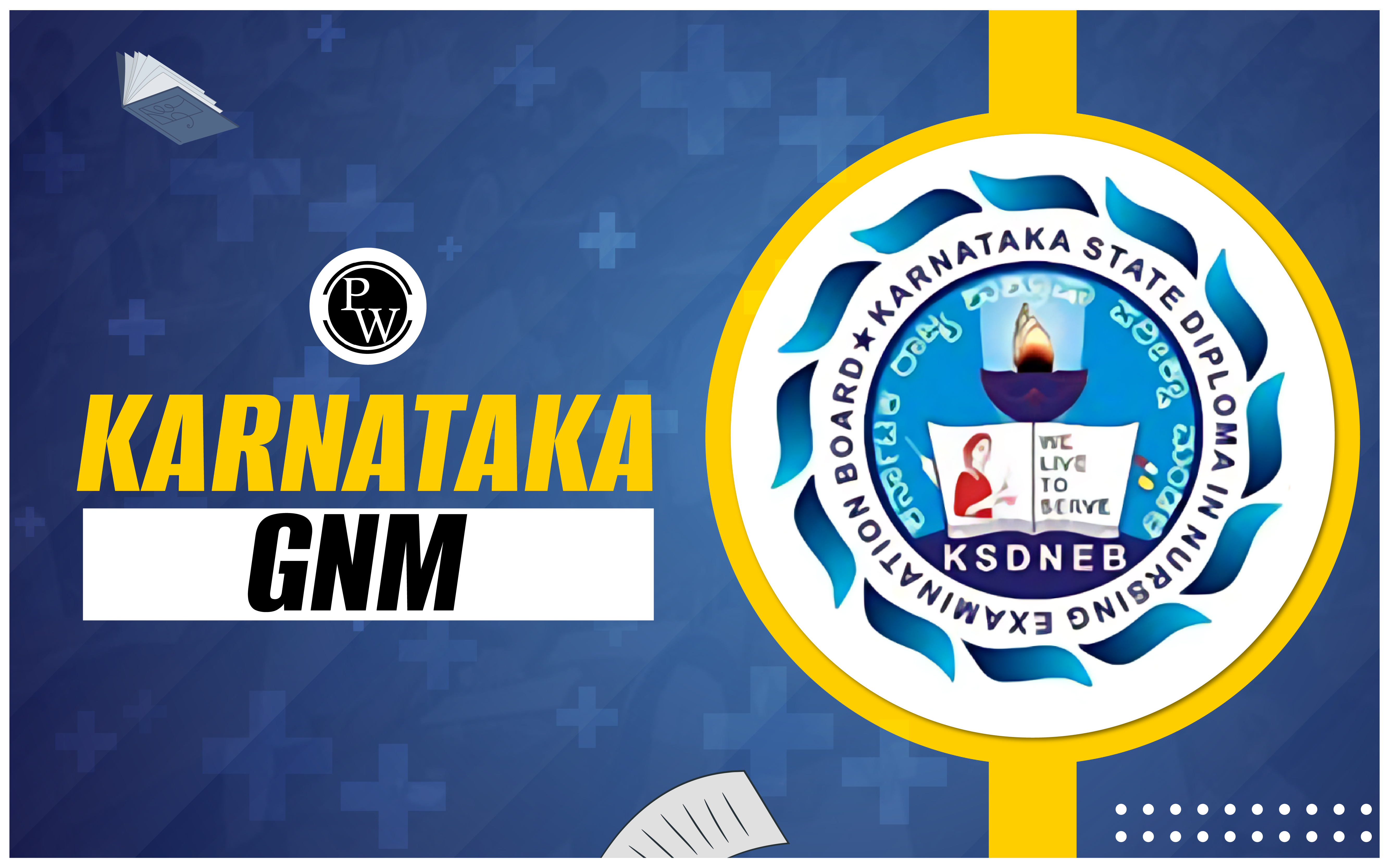 Karnataka GNM Admission 2024, Application Form, Dates and Eligibility